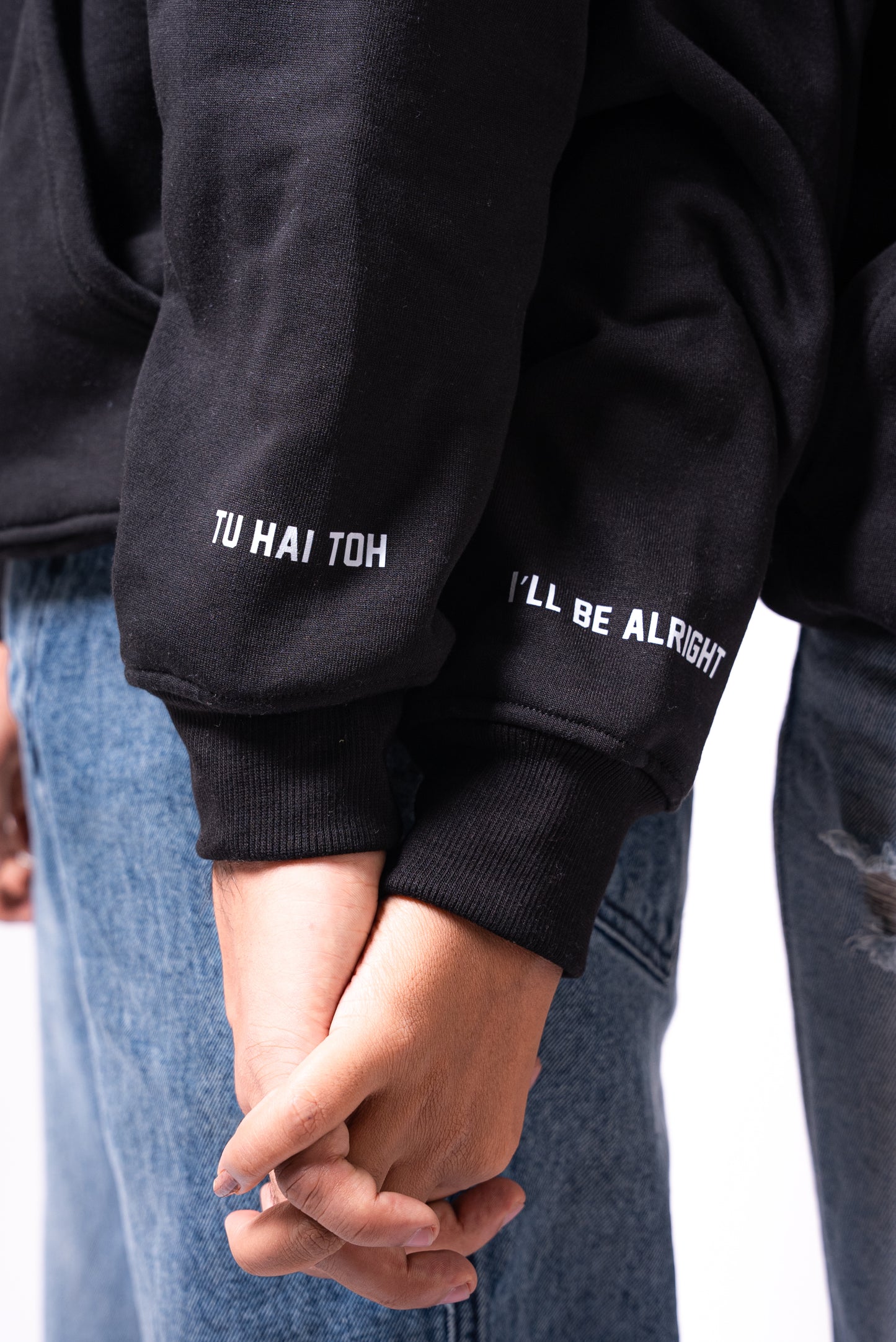 TU HAI TOH I'LL BE ALRIGHT HOODIES