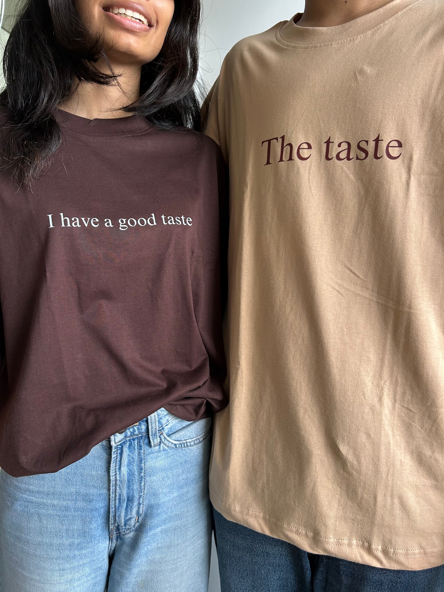 DUO I HAVE GOOD TASTE X TASTE TEES